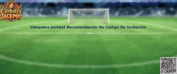 Cleopatra Jackpot Recomendación De Código De Invitación