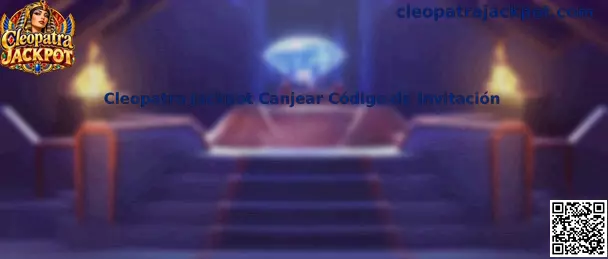 Cleopatra Jackpot Canjear Código de Invitación