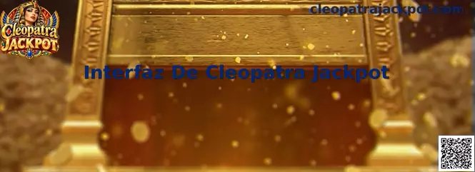 Vista de referencia de la Interfaz De Cleopatra Jackpot