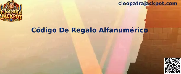 Guía visual sobre Código De Regalo Alfanumérico en Cleopatra Jackpot