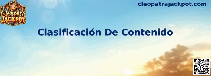 Guía de Clasificación De Contenido de Cleopatra Jackpot