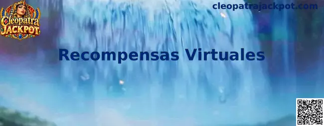 Información sobre Recompensas Virtuales en Cleopatra Jackpot