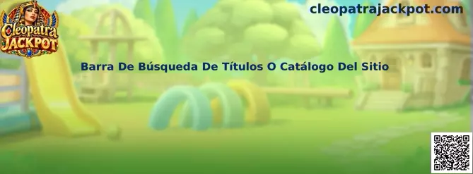 Barra de búsqueda de títulos o catálogo del sitio de Cleopatra Jackpot