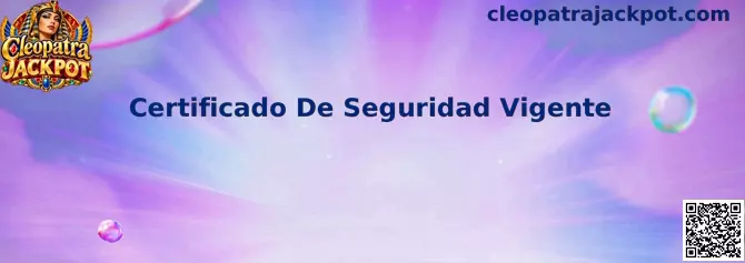 Guía para comprobar un certificado de seguridad vigente en Cleopatra Jackpot