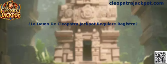 Información sobre la demo de Cleopatra Jackpot y sus requisitos de registro