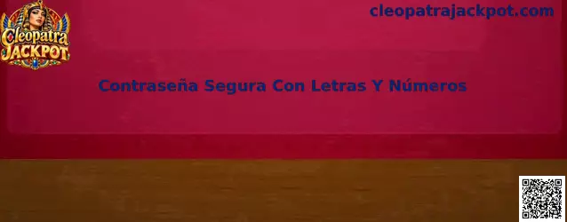 Guía para crear una contraseña segura con letras y números en Cleopatra Jackpot