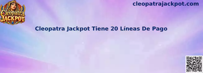Cleopatra Jackpot Tiene 20 Líneas De Pago