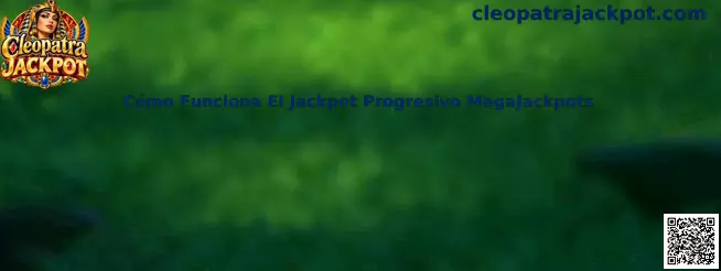Cómo funciona el jackpot progresivo MegaJackpots