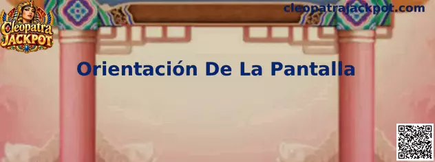Ejemplo de orientación de la pantalla en Cleopatra Jackpot para celular y tableta