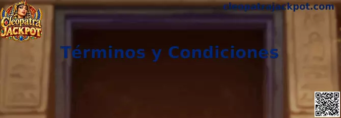 Términos y condiciones de Cleopatra Jackpot